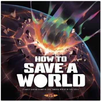 How To Save A World