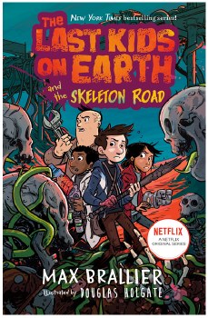 The Last Kids on Earth and the Skeleton Road
