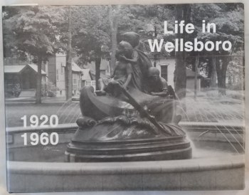 Life in Wellsboro: 1920-1960 HC