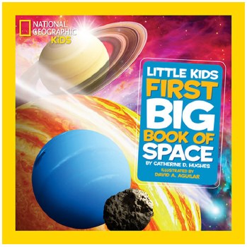 National Geographic Kids: Little Kids First Big Book of Space
