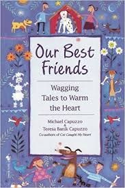 Our Best Friends: Wagging Tales to Warm the Heart