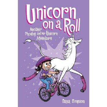 Phoebe and Her Unicorn: Unicorn on a Roll