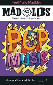 Pop Music Mad Libs