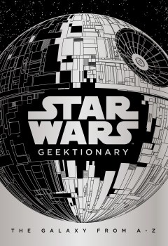 Star Wars Geektionary Hardcover