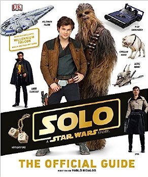 Solo: A Star Wars Story - The Official Guide