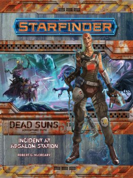 Starfinder: Dead Suns Adventure Path 1 - Incident at Absalom Station