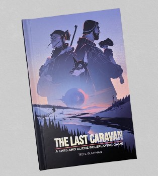 The Last Caravan: A Cars and Aliens Roleplaying Game