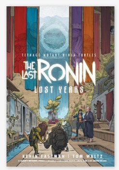 Teenage Mutant Ninja Turtles: The Last Ronin - Lost Years