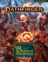 Pathfinder 2nd Edition: Bastion of Blasphemies