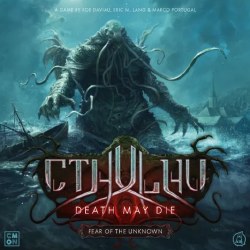 Cthulhu: Death May Die- Fear of the Unknown