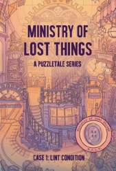 Ministry of Lost Things Case 1: Lint Condition