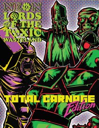 Neon Lords of the Toxic Wastelands