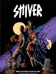 Shivers: Role-Playing Tales in the Strange & Unknown Core Rulebook