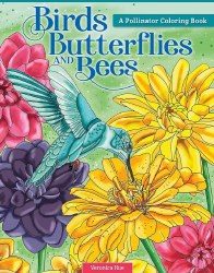 Birds Butterflies and Bees: A Pollinator Coloring Book