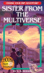 Choose Your Own Adventure: Sister from the Multiverse