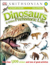Ultimate Sticker Collection: Dinosaurs & Other Prehistoric Life