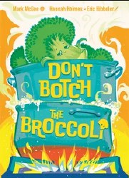 Don't Botch the Broccoli