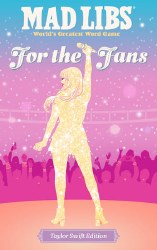 For The Fans Talyor Swift Mad Libs