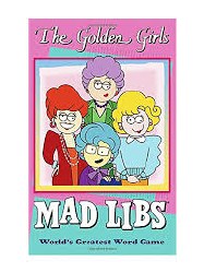 The Golden Girls Mad Libs