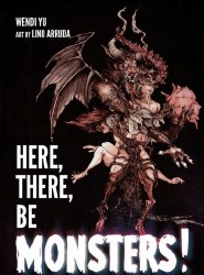 Here, There, Be Monsters!