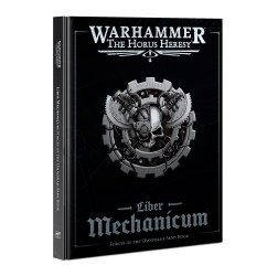 Warhammer The Horus Heresy: Liber Mechanicum Army Book