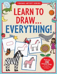Learn to Draw...Everything!