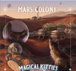 Magical Kitties Save the Day!: Mars Colony