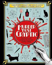 Murder Most Cryptic: Assorted Puzzles