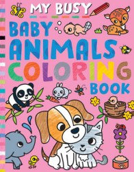My Busy Baby Animals Coloring Book