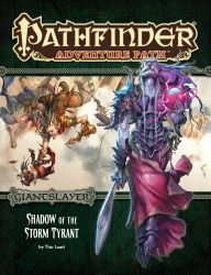 Pathfinder Adventure Path Giantslayer Part 6: Shadow of the Storm Tyrant