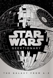 Star Wars Geektionary Hardcover