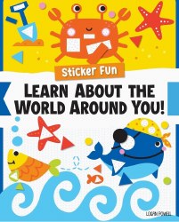 Sticker Fun: Learn About the World Around You!