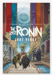 Teenage Mutant Ninja Turtles: The Last Ronin - Lost Years
