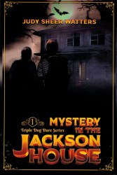Triple Dog Dare: Mystery in the Jackson House