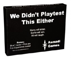 We Didn't Playtest This Either