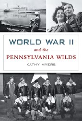 World War 2 and the PA Wilds