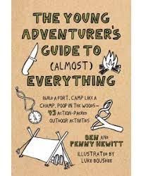 The Young Adventurers Guide to (Almost) Everything