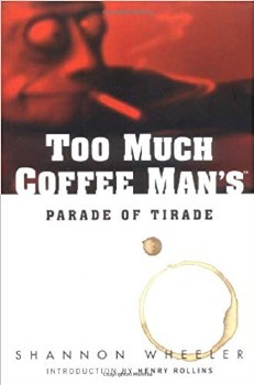 Too Much Coffee Man's Parade of Tirade