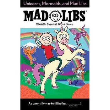 Unicorns, Mermaids, and Mad Libs