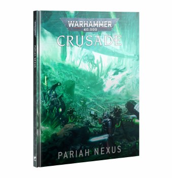Warhammer 40,000 10th Edition Crusade: Pariah Nexus