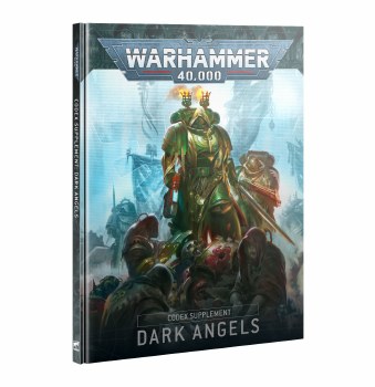 Warhammer 40,000 10th Edition Codex Supplement: Dark Angels