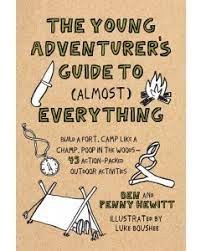 The Young Adventurers Guide to (Almost) Everything