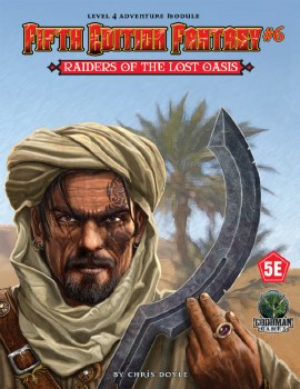 5E: Fantasy #6:  Raiders of the Lost Oasis