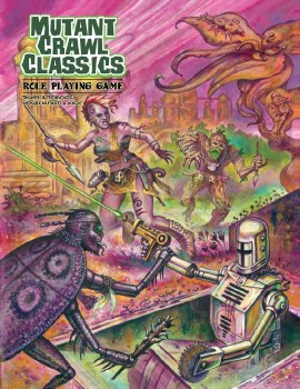 MCC: Mutant Crawl Classics Role Playing Game - Softcover