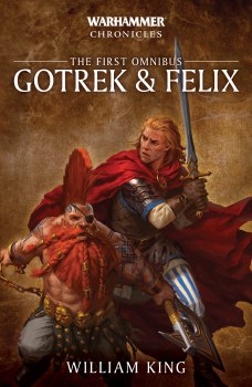 Gotrek and Felix - The First Omnibus