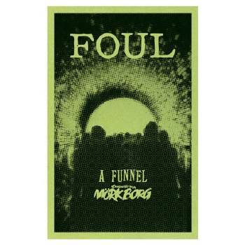 Mork Borg: Foul: A Funnel Adventure