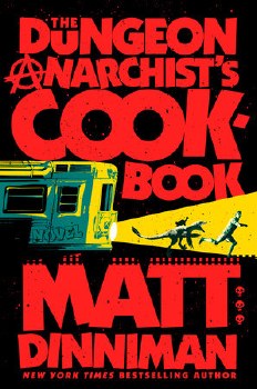 Dungeon Anarchist's Cook Book