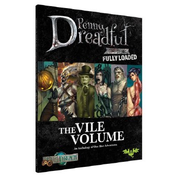 Through The Breach: Penny Dreadful: Fully Loaded Vile Vol