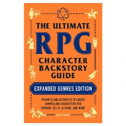 Ultimate RPG Character Backstory Guide: Expanded Genres Edition