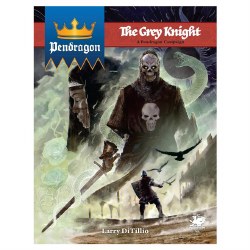 Pendragon: The Grey Knight Campaign